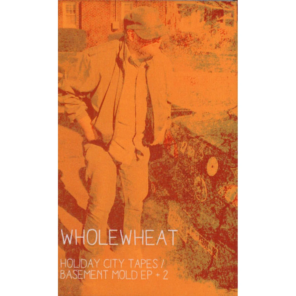 Wholewheat - Holiday City Tapes/Basement Mold EP +2