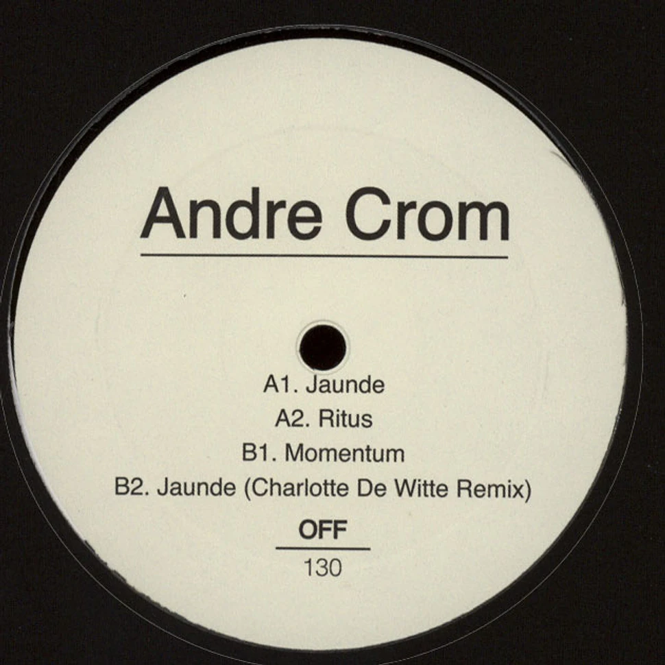 Andre Crom - Jaunde Charlotte De Witte Remix