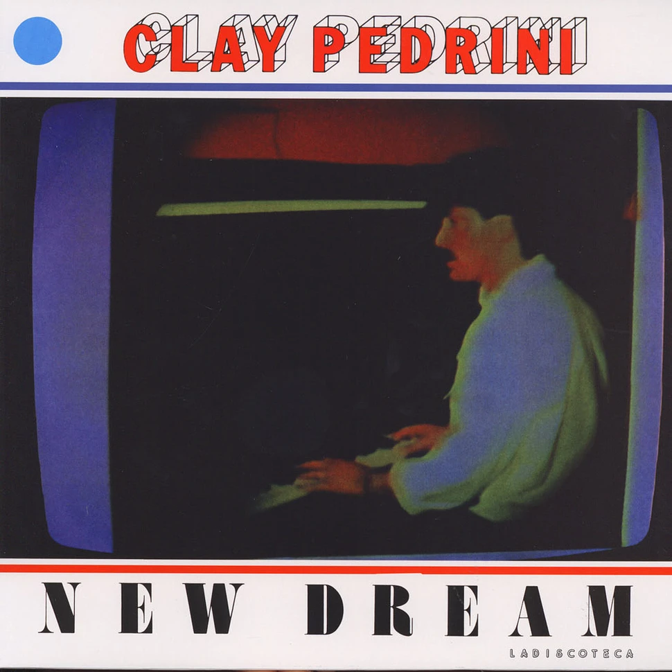 Clay Pedrini - New Dream Blue Vinyl Edition
