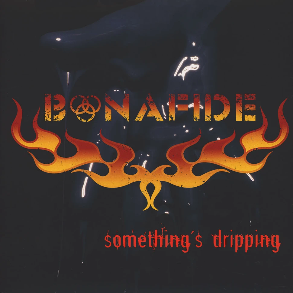 Bonafide - Something's Dripping