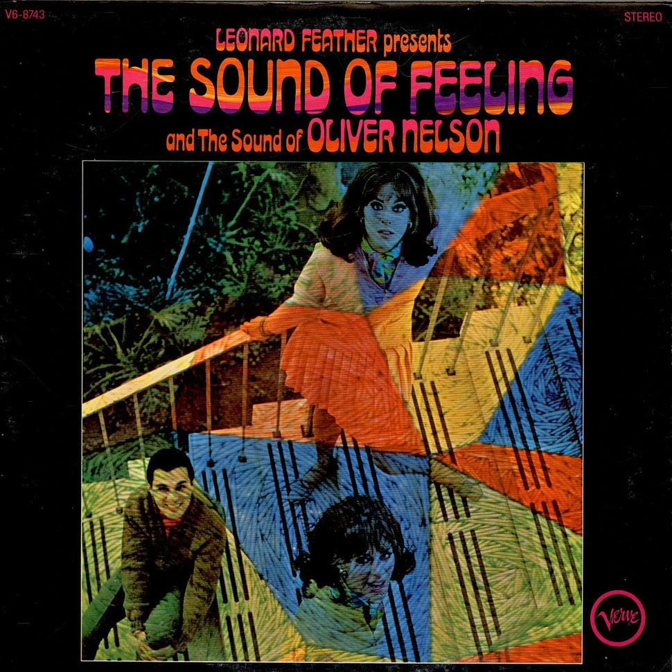 Oliver Nelson, The Sound Of Feeling - Leonard Feather Presents The Sound Of Feeling And The Sound Of Oliver Nelson