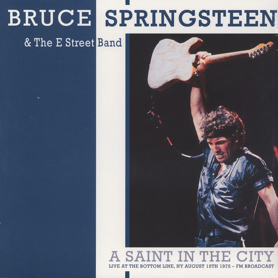 Bruce Springsteen & The E Street Band - A Saint In The City: Live At The Bottom Line, Ny August 15th 1975