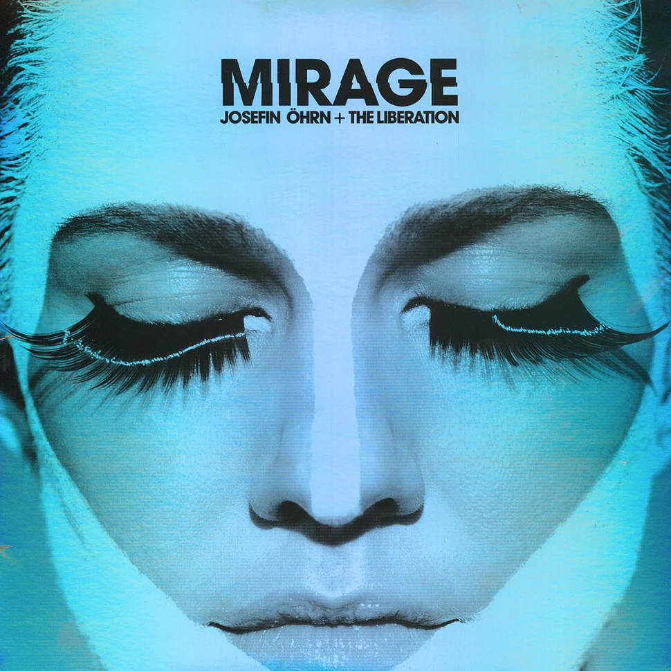 Josefin Öhrn & The Liberation - Mirage