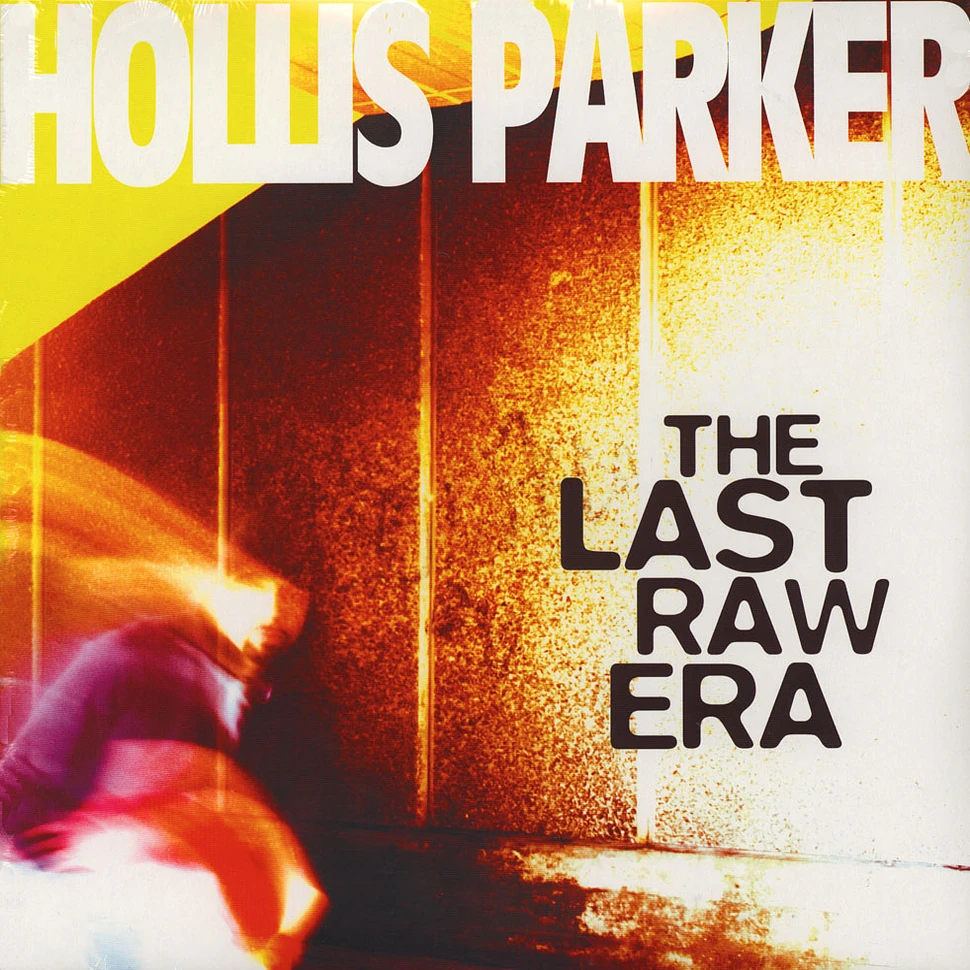 Hollis Parker - The Last Raw Era