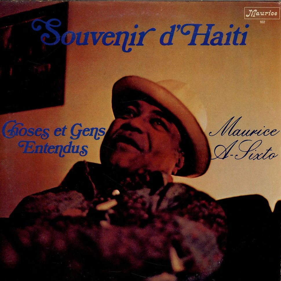 Maurice A. Sixto - Souvenir D'Haiti - Choses Et Gens Entendus
