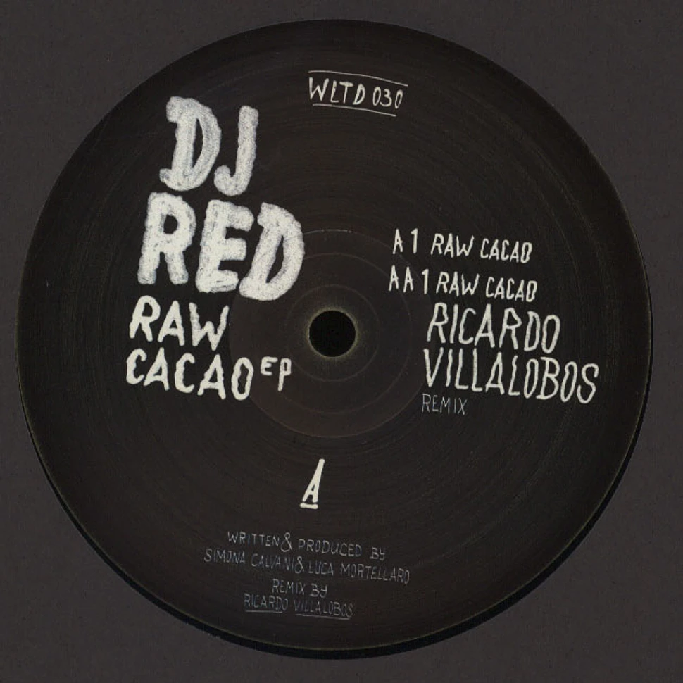 DJ Red - Raw Cacao Ricardo Villalobos Remix