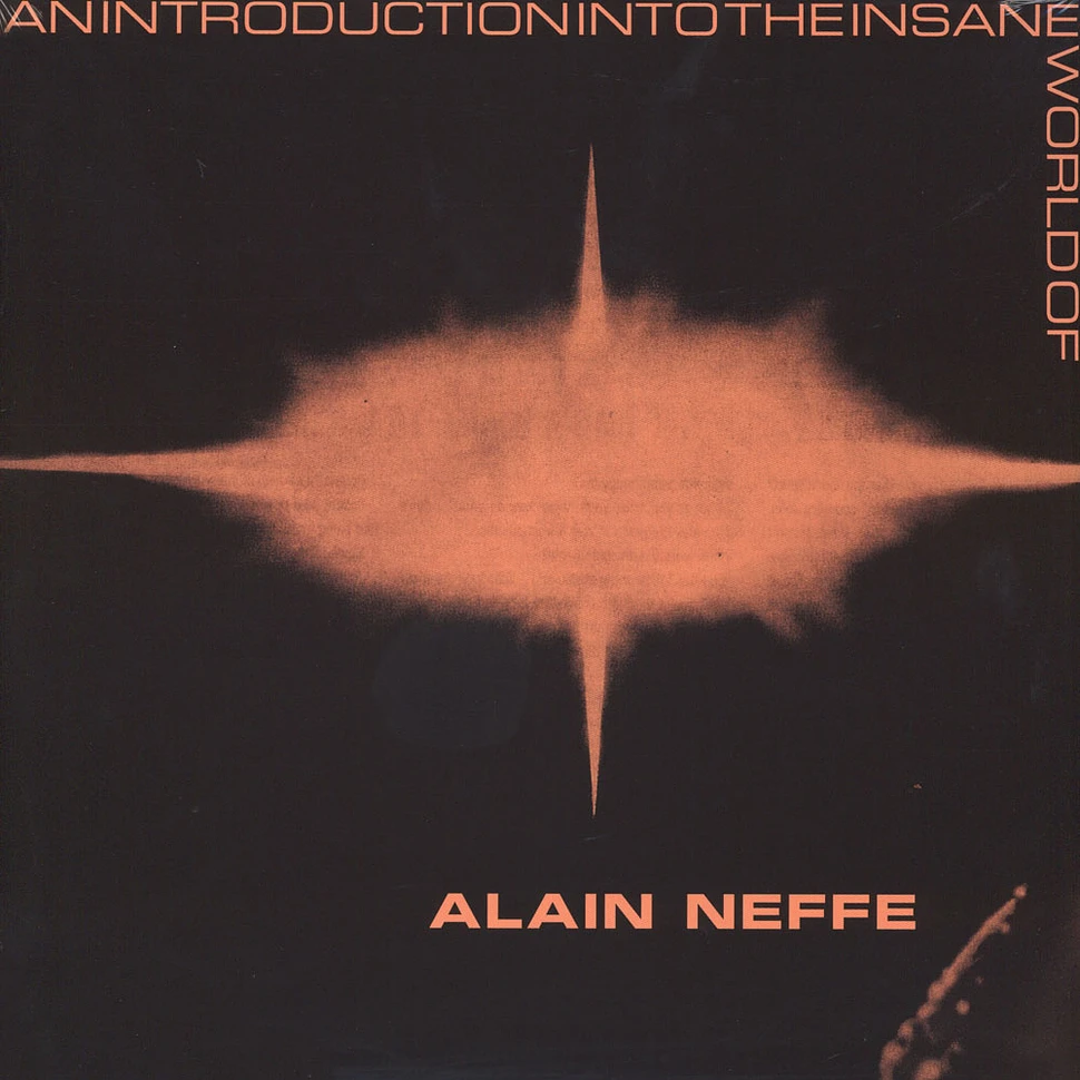 Alain Neffe - An Introduction Into The Insane World Of Alain Neffe