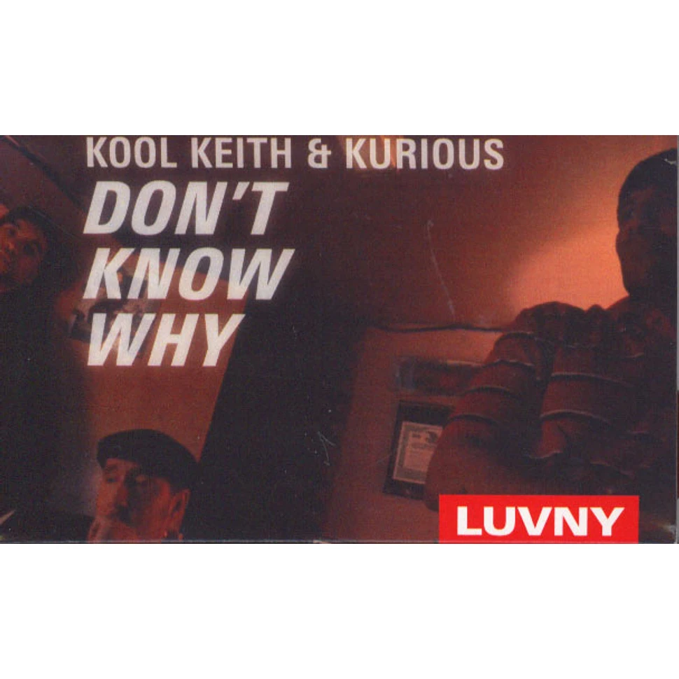 Kool Keith & Kurious - Don't Know Why