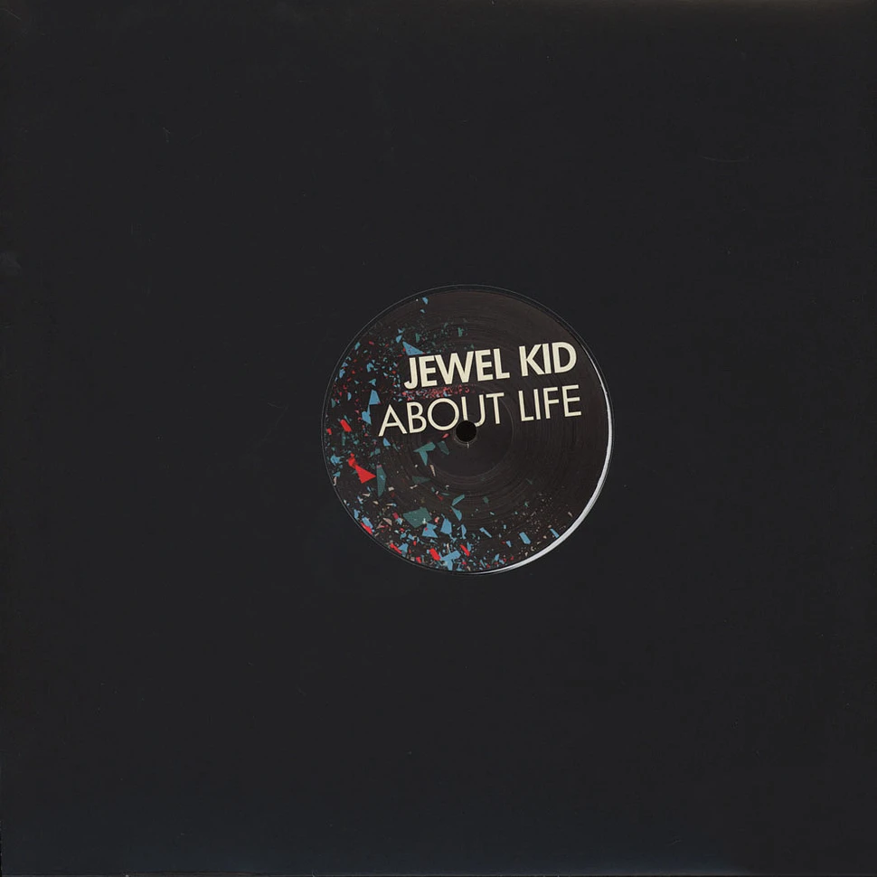 Jewel Kid - About Life
