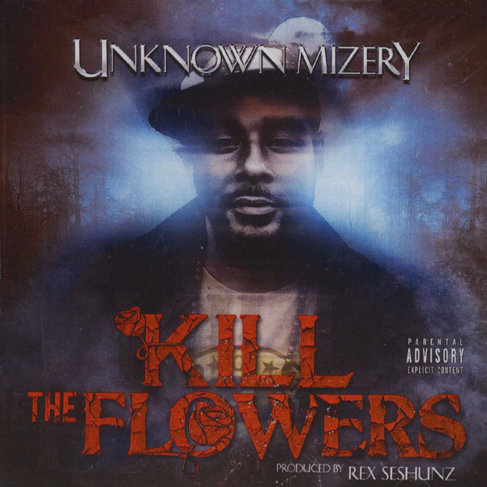 Unknown Mizery - Kill The Flowers