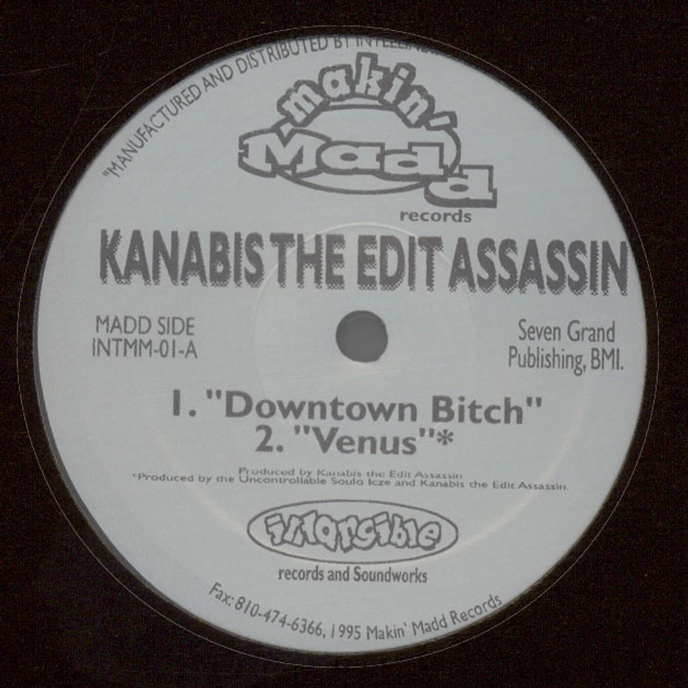 Kanabis The Edit Assassin - Downtown Bitch