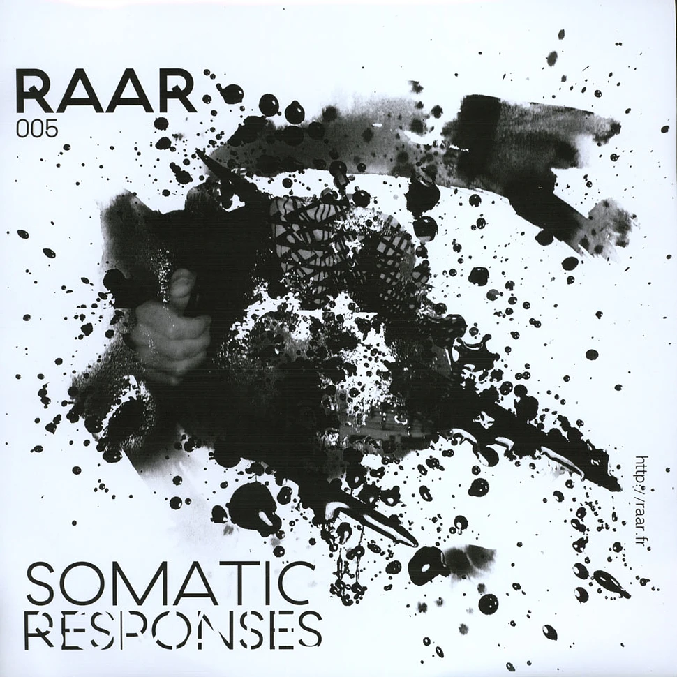 Somatic Responses - Raar 005