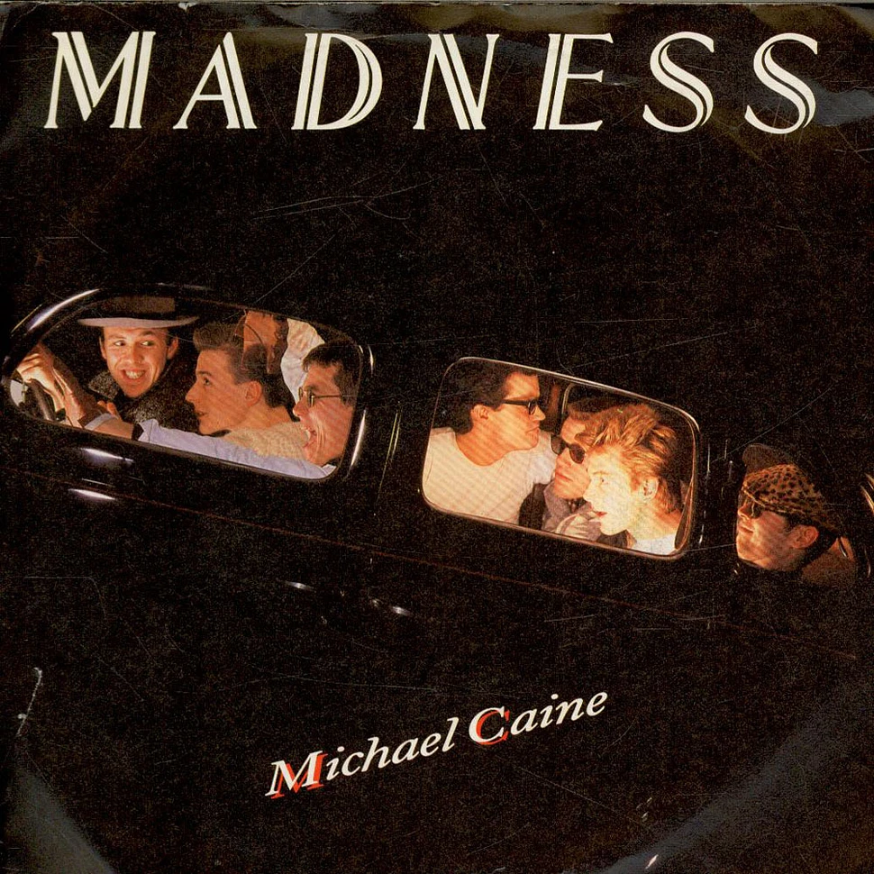 Madness - Michael Caine