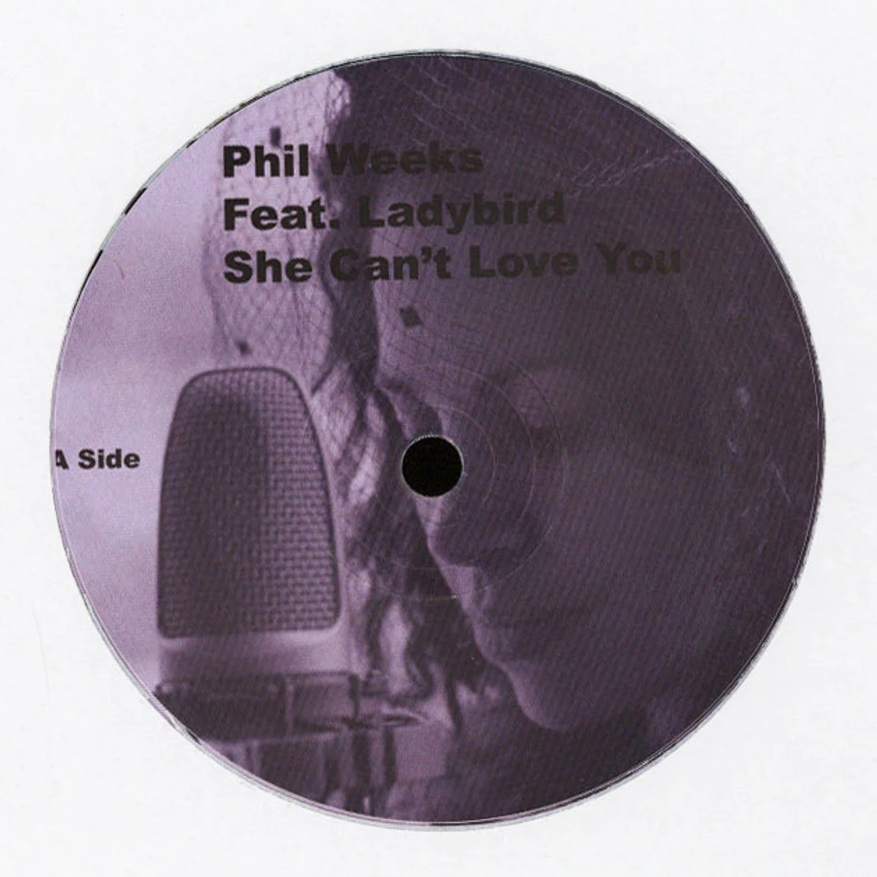 Phil Weeks - She Can’t Love Feat. Ladybird
