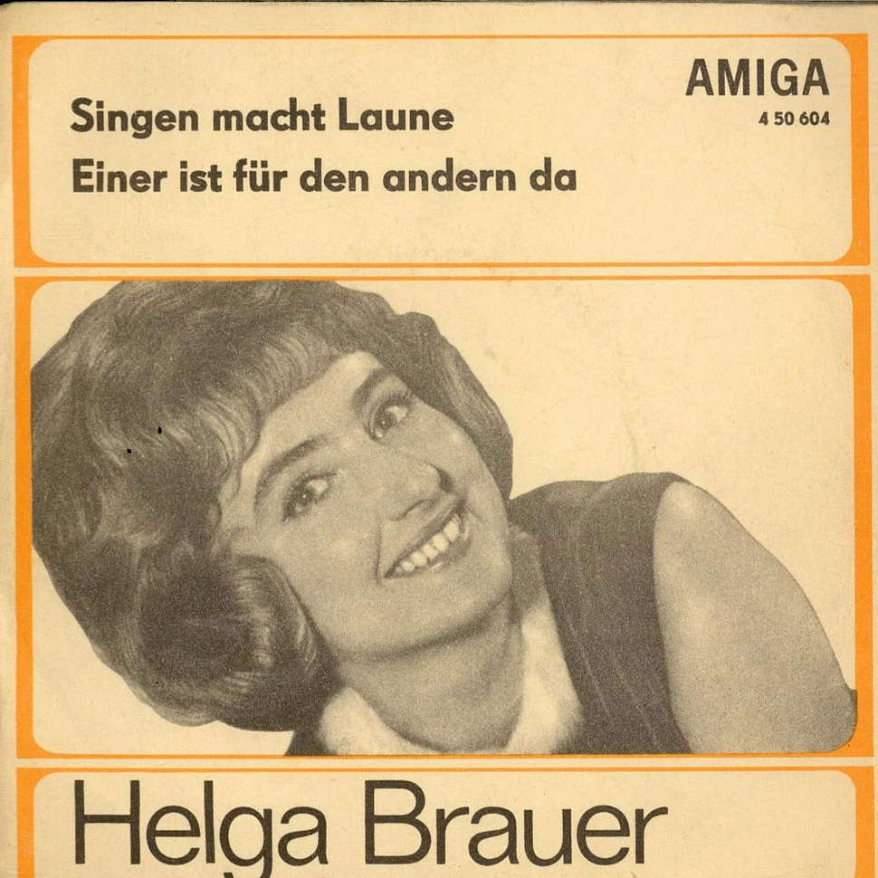 Helga Brauer - Singen Macht Laune / Einer Ist Für Den Andern Da
