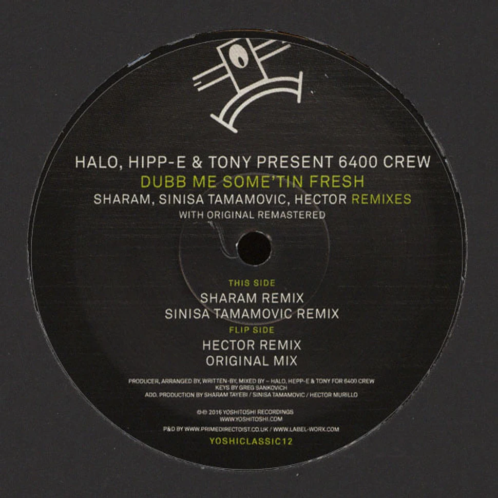 Halo & Hipp-E Tony Presents 6400 Crew - Dub Me Somethin Fresh