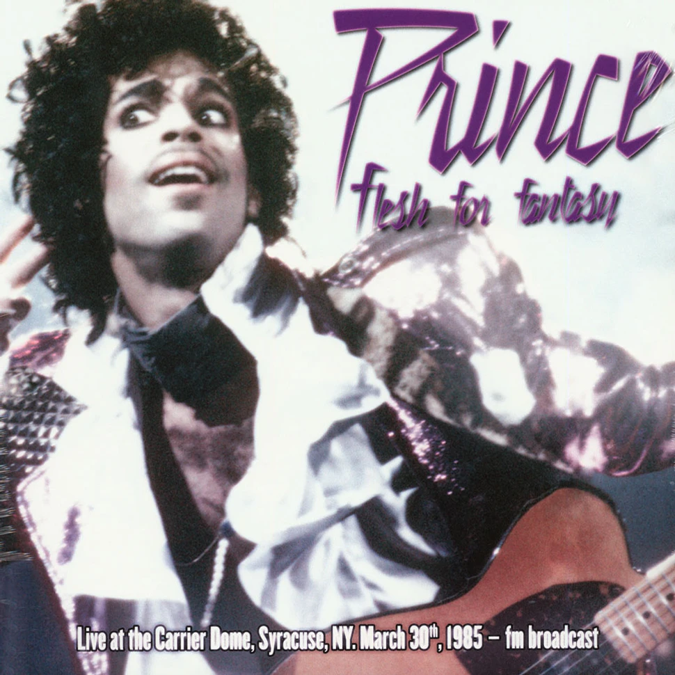 Prince - Flesh For Fantasy: Live At The Carrier Dome, Syracuse, 30 March 1985