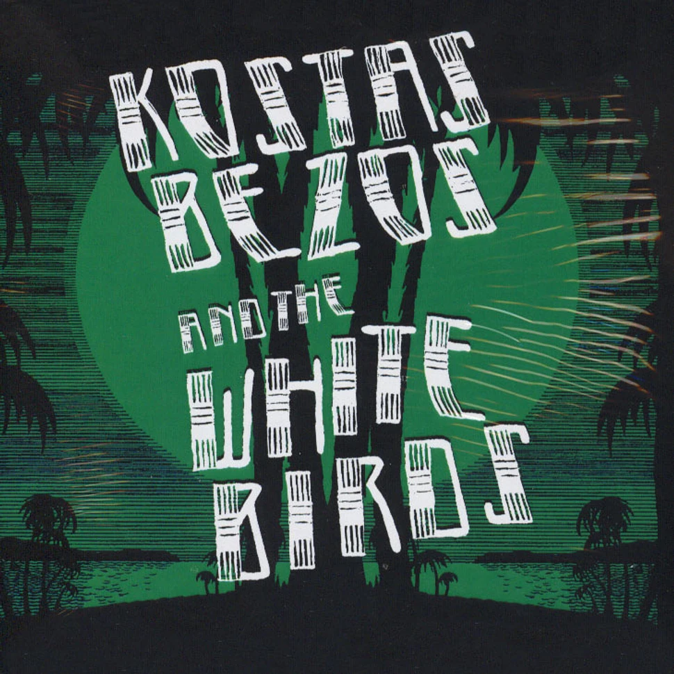 Kostas Bezos & The White Birds - Kostas Bezos & The White Birds