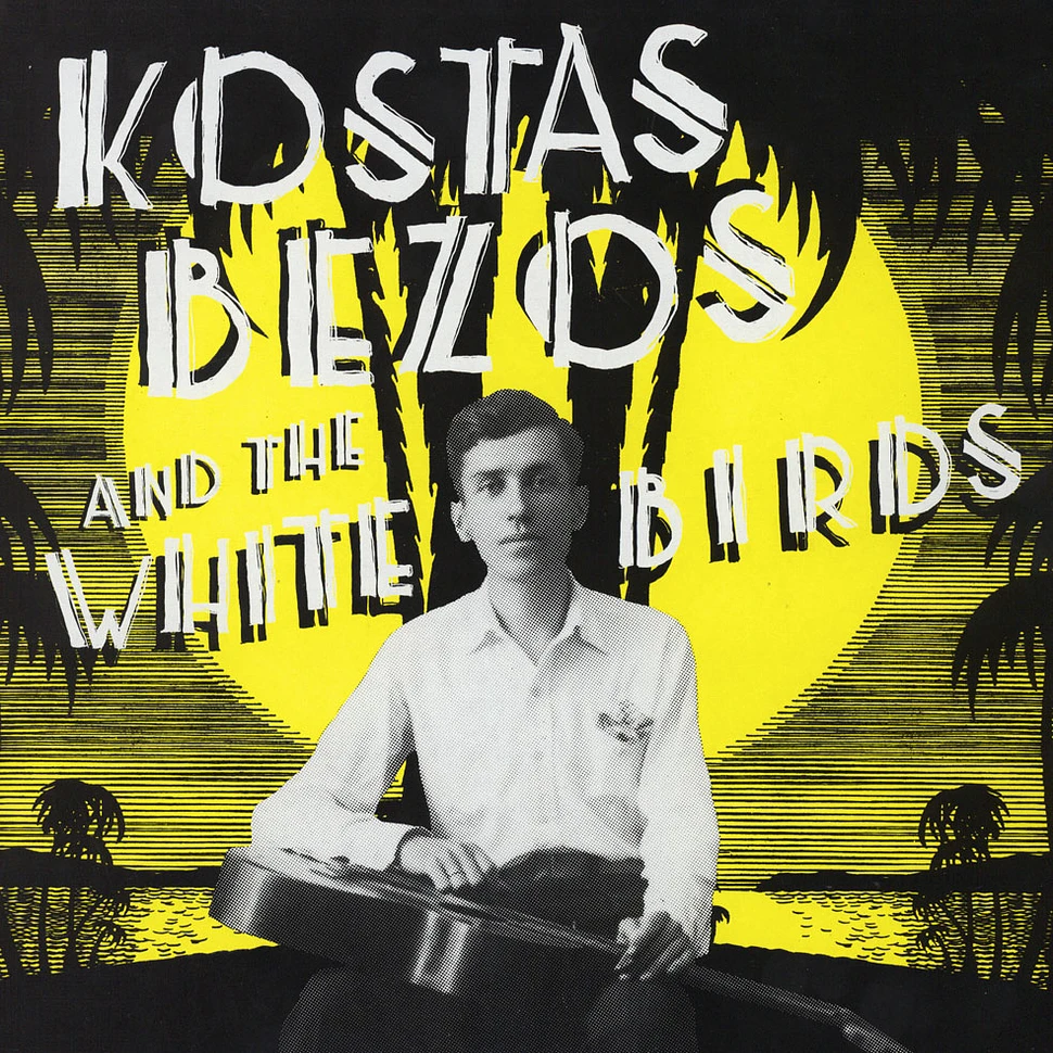 Kostas Bezos & The White Birds - Kostas Bezos & The White Birds