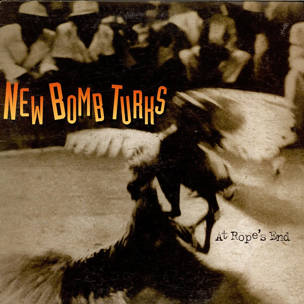 The New Bomb Turks - At Rope's End