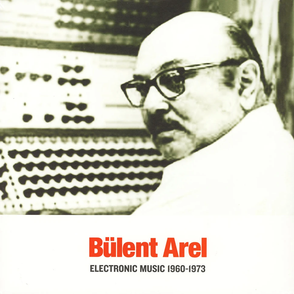 Bülent Arel - Electronic Music 1960-1973