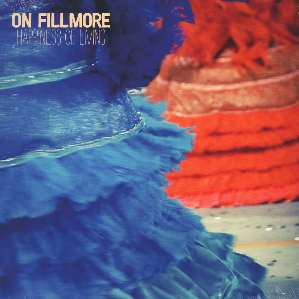 On Filmore - Happiness Of Living
