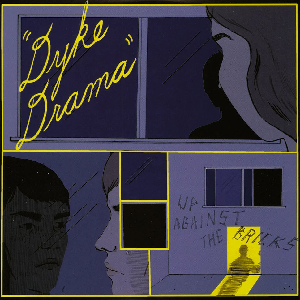 Dyke Drama - Up Against The Bricks