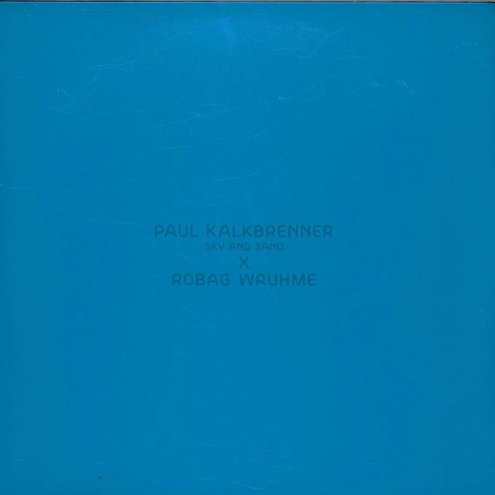 Paul Kalkbrenner X Robag Wruhme - Sky And Sand