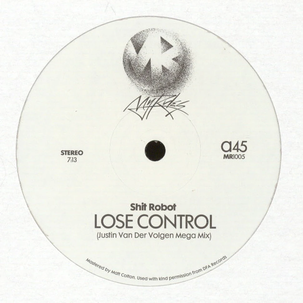 Shit Robot & Felix Dickinson - Lose Control / Burning Flame Justin Van Der Volgen Remixes