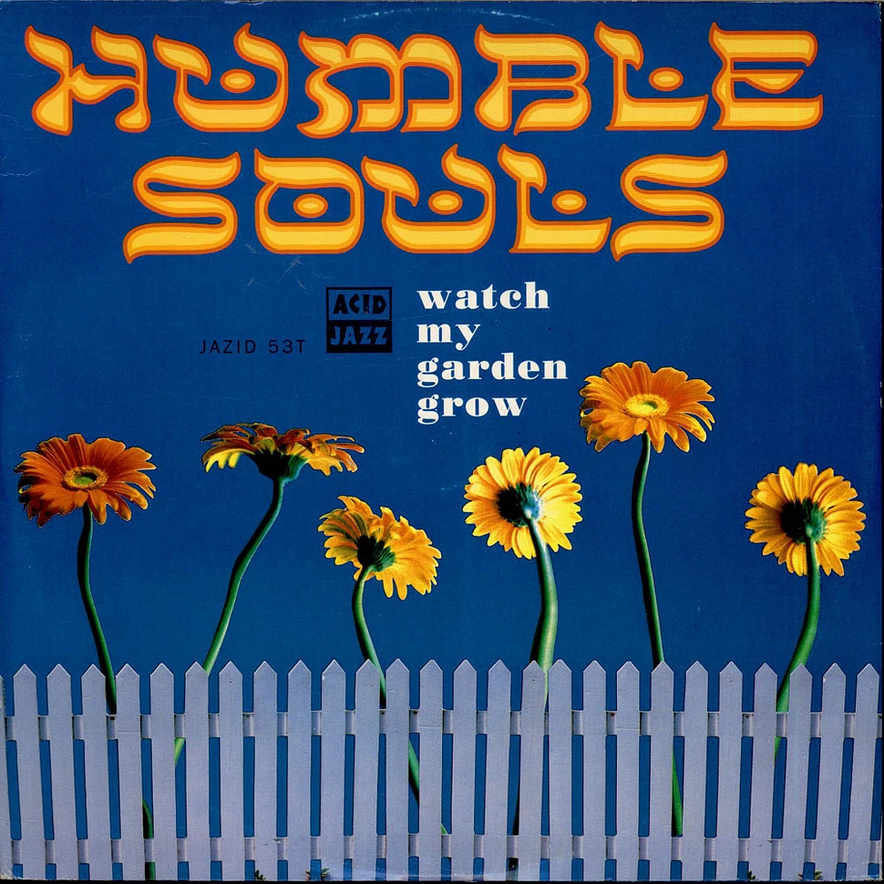 Humble Souls - Watch My Garden Grow