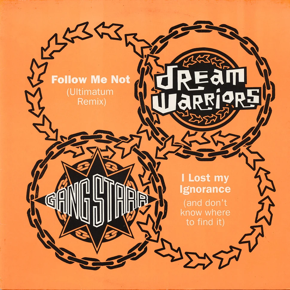 Dream Warriors & Gang Starr - Follow Me Not / I Lost My Ignorance (And Don't Know Where To Find It)