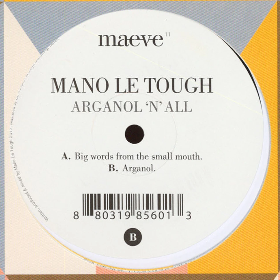 Mano Le Tough - Arganol ’N’ All