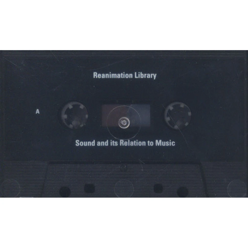 Reanimation Library - Sound And Its Relation To Music