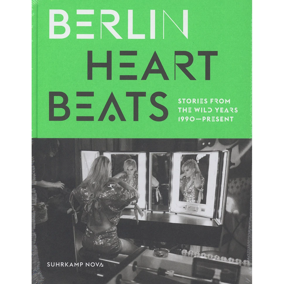 Anke Fesel, Chris Keller (Hrsg.) - Berlin Heartbeats - Stories From The Wild Years, 1990 - Present