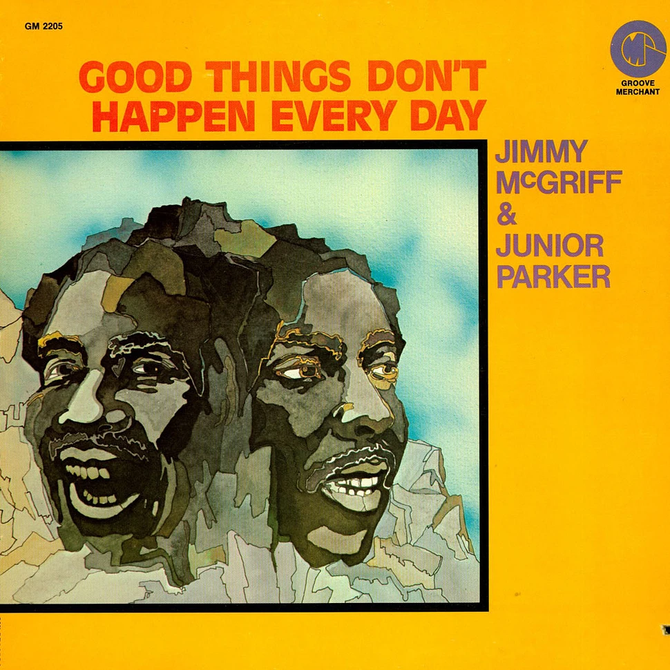Jimmy McGriff & Little Junior Parker - Good Things Don't Happen Every Day