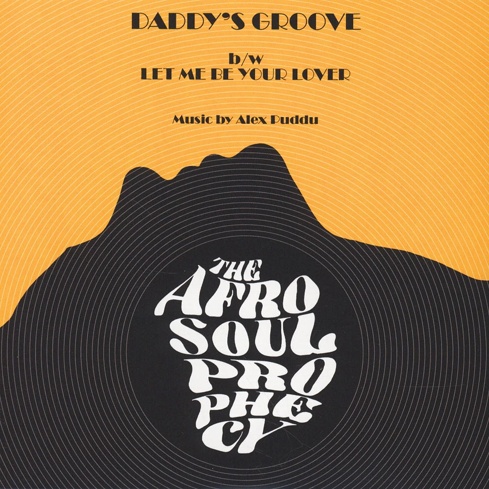 The Afro Soul Prophecy - Daddy’s Groove / Let me Be Your Lover