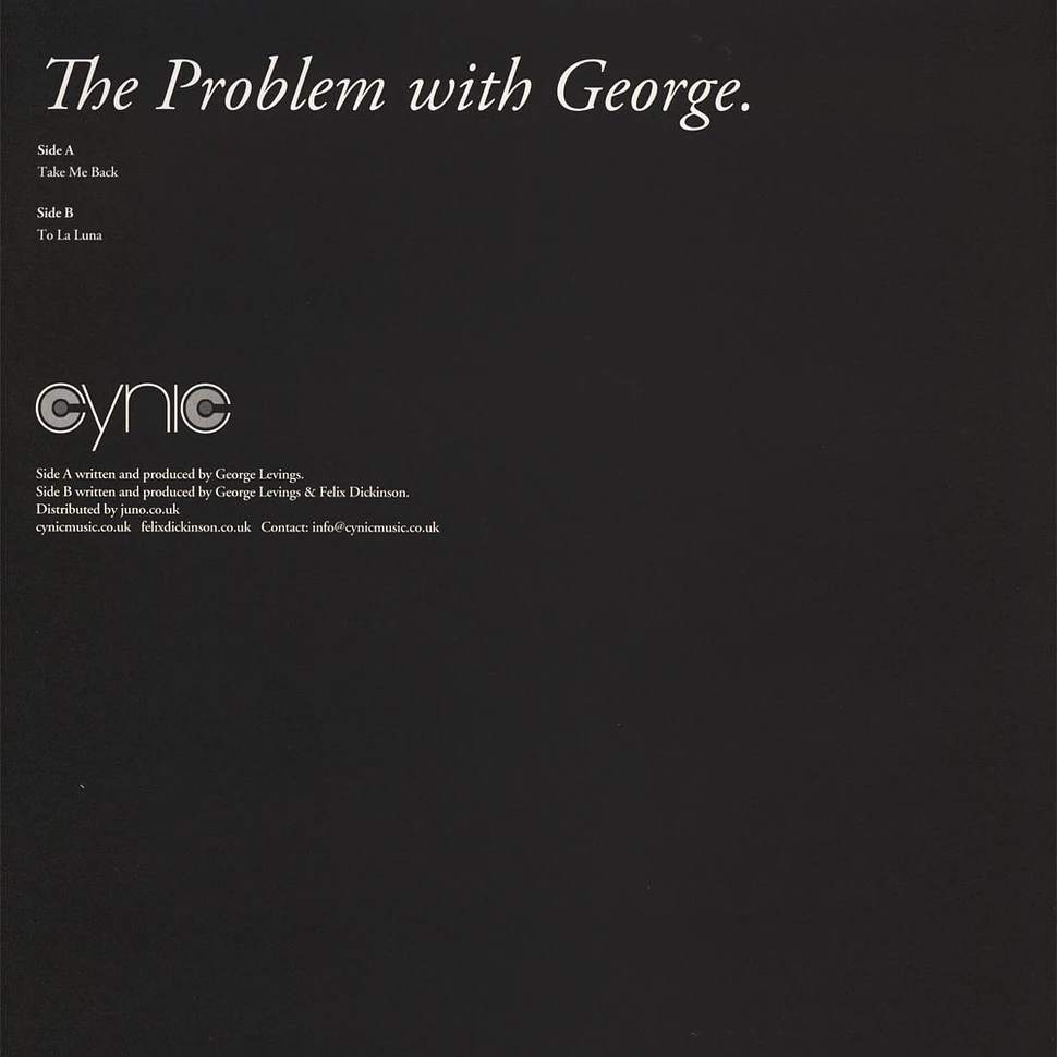 The Problem With George - The Problem With George