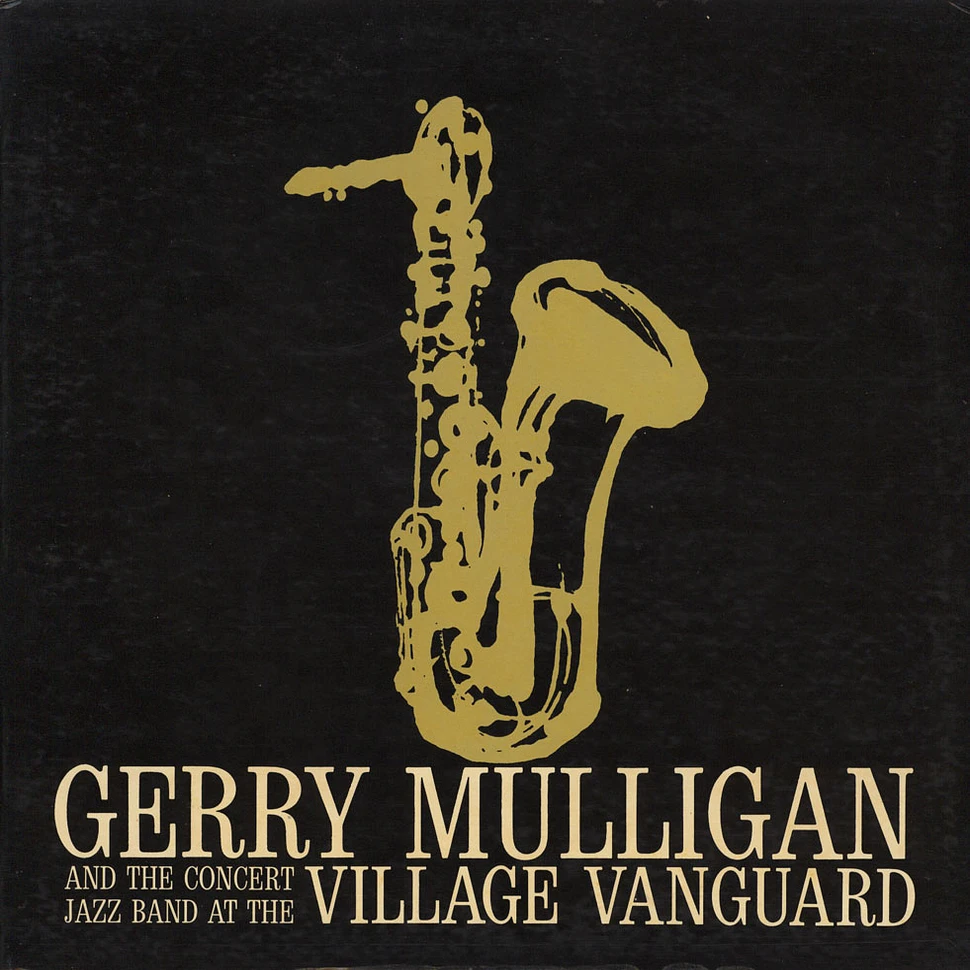 Gerry Mulligan & The Concert Jazz Band - At The Village Vanguard