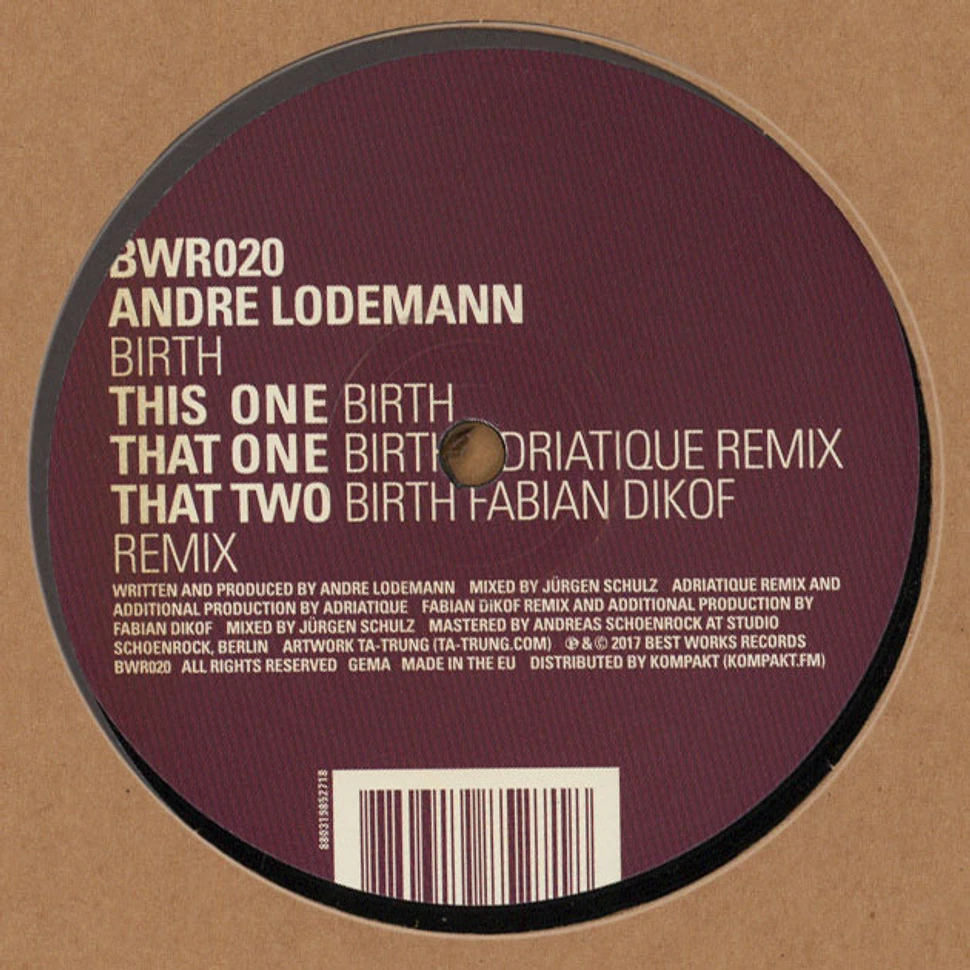 Andre Lodemann - Birth