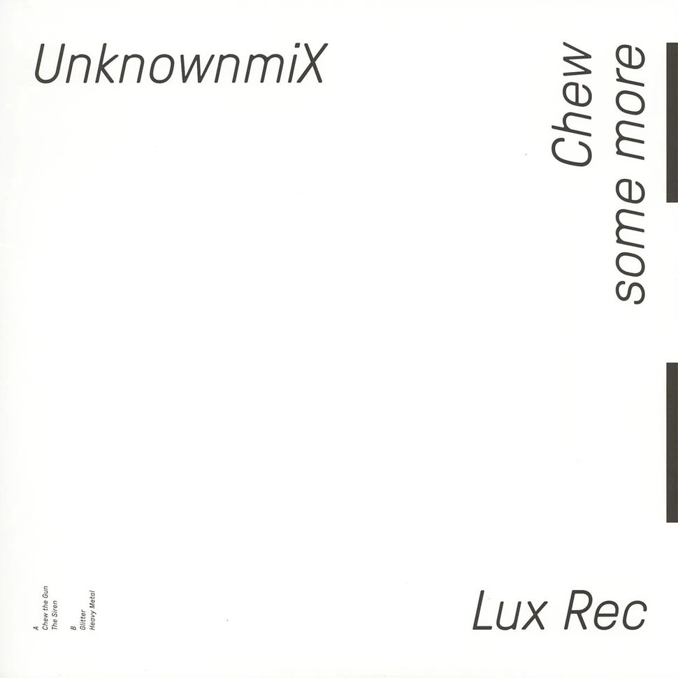 UnknownmiX - Chew Some More