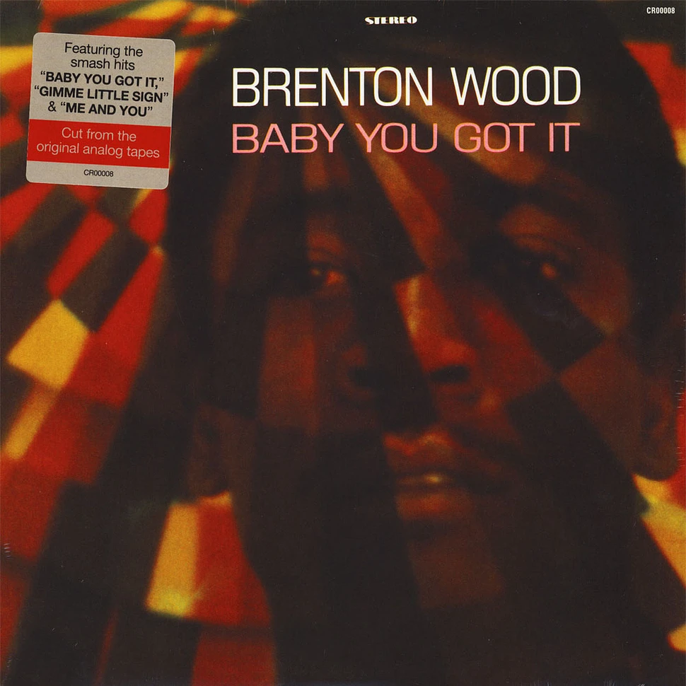 Brenton Wood - Baby You Got It