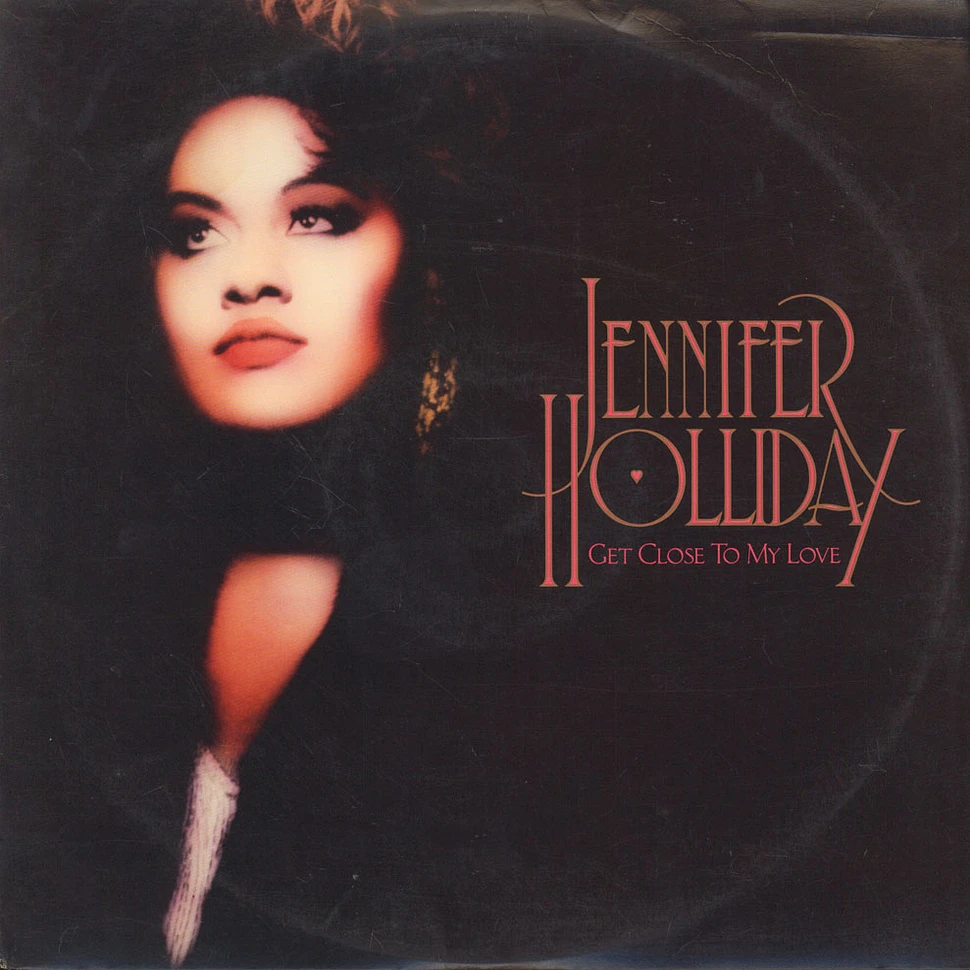 Jennifer Holliday - Get Close To My Love