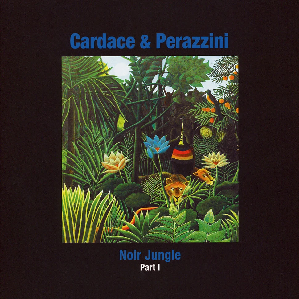 Cardace & Perazzini - Noir Jungle Part 1