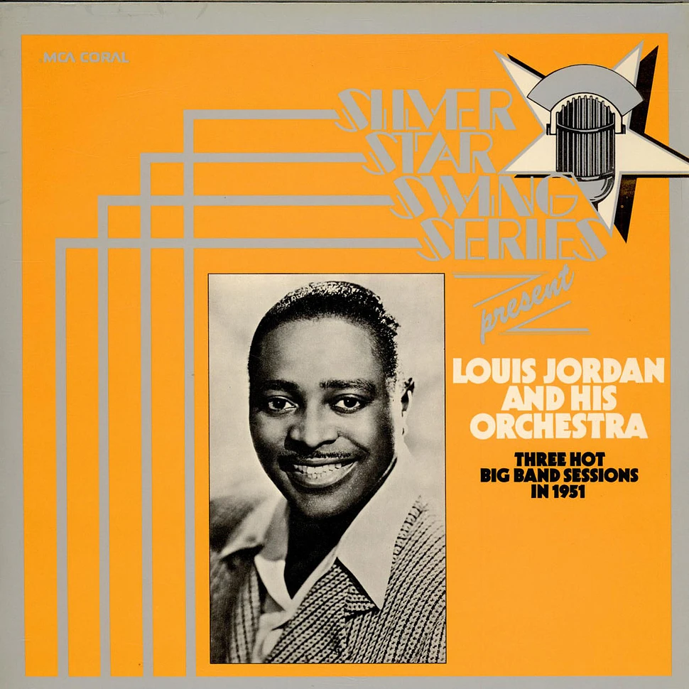 Louis Jordan And His Orchestra - Three Hot Big Band Sessions In 1951