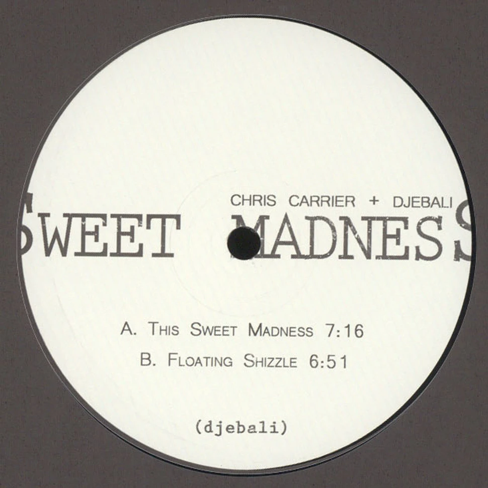 Chris Carrier & Djebali - Sweet Madness EP
