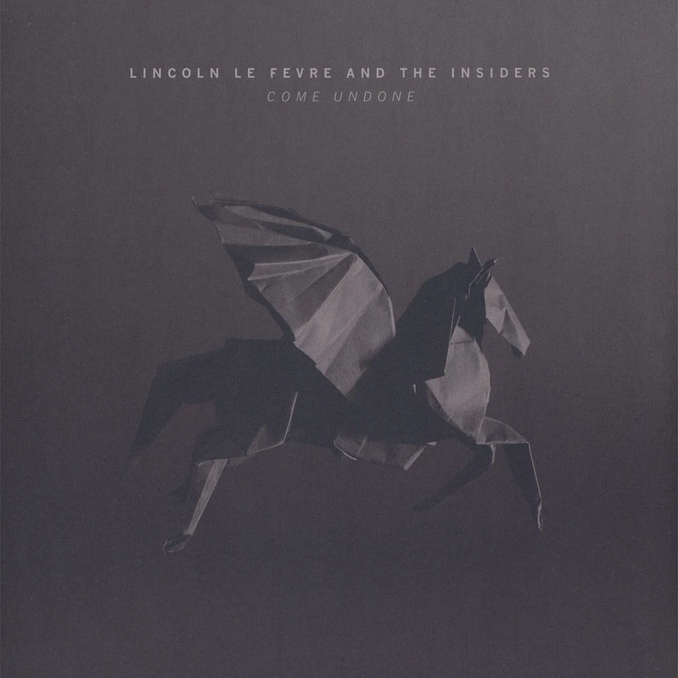 Lincoln Le Fevre & The Insiders - Come Undone Silver Vinyl Edition