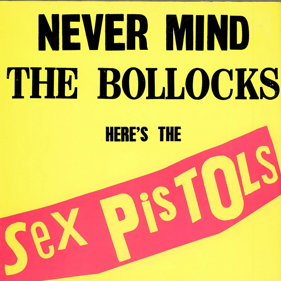 Sex Pistols - Never Mind The Bollocks Here's The Sex Pistols