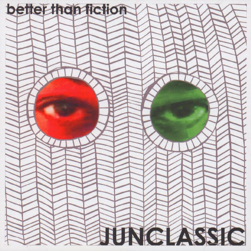 Junclassic - Better Than Fiction