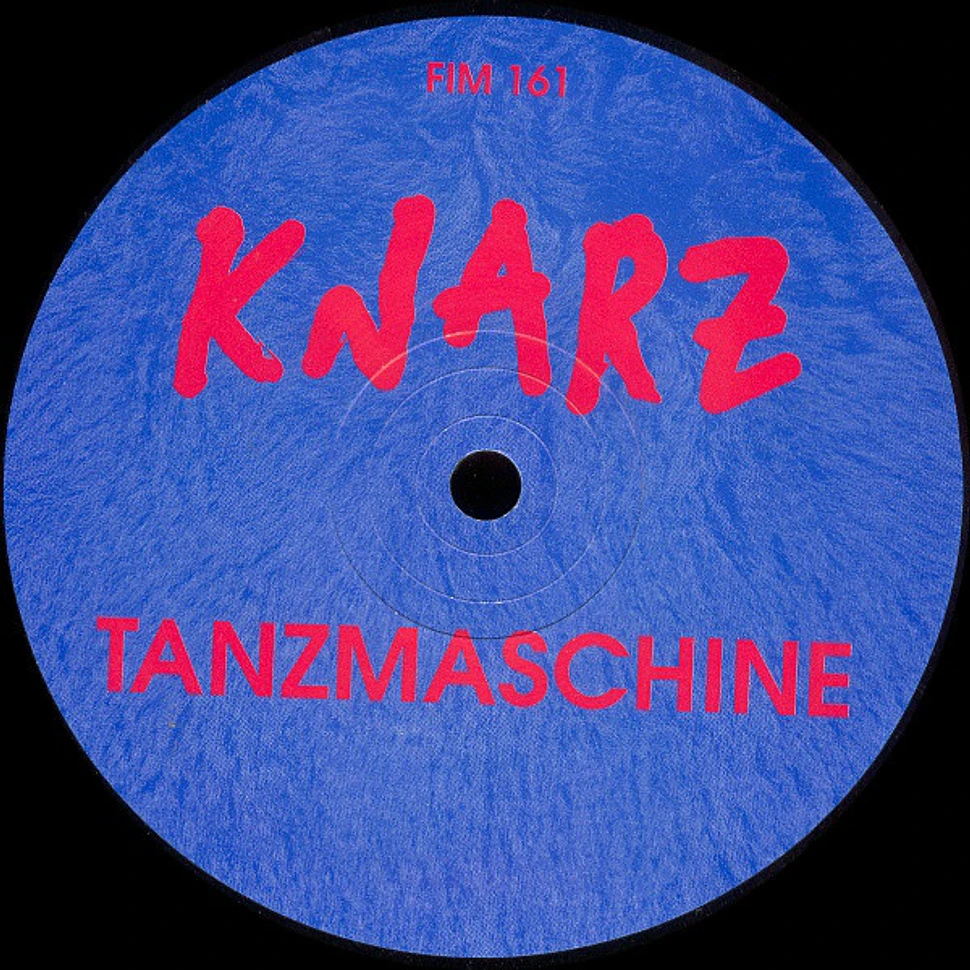 Knarz - Tanzmaschine / Maschinentanz