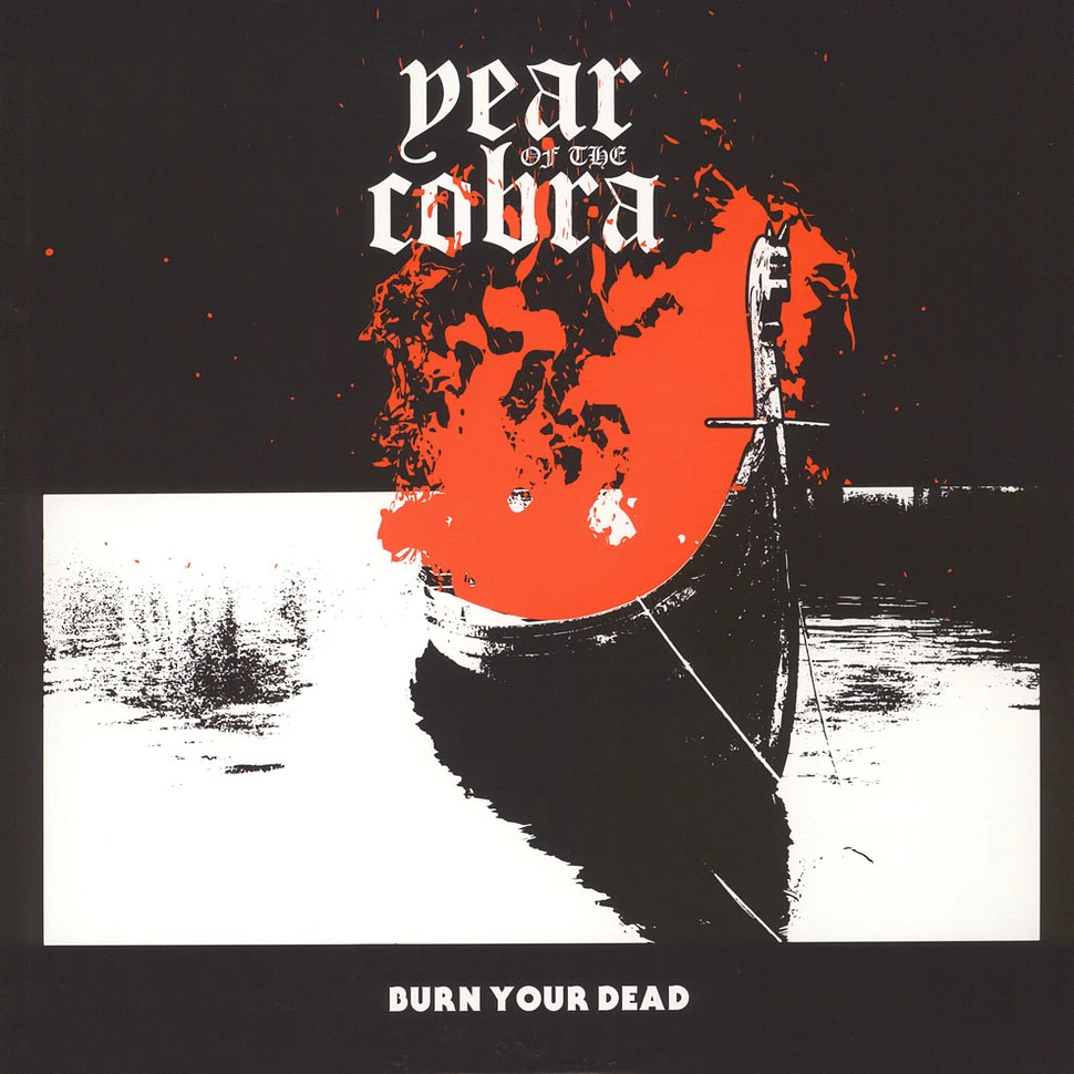 Year Of The Cobra - Burn Your Dead EP